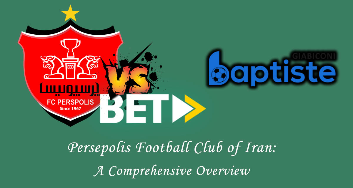 Persepolis Football Club of Iran: A Comprehensive Overview https://betforward1.com/